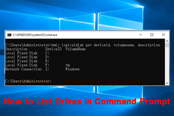 CMD List Drives: How to List Drives in Command Prompt? [Answered]