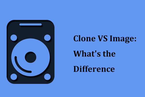 Clone VS Image: What's the Difference? Get the Answer Now!